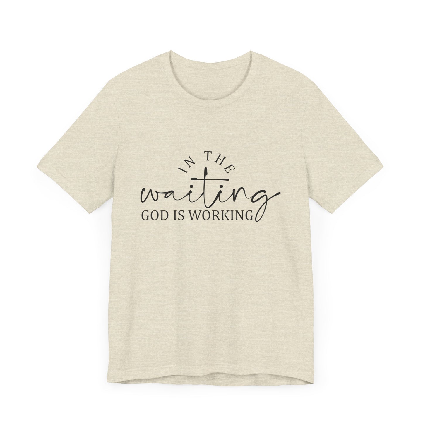 "In the Waiting God is Working" Graphic Tee