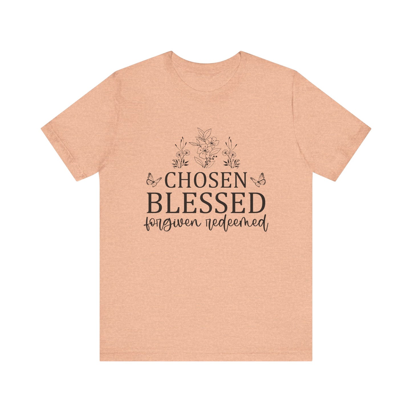 "Chosen Blessed Forgiven Redeemed" Graphic Tee