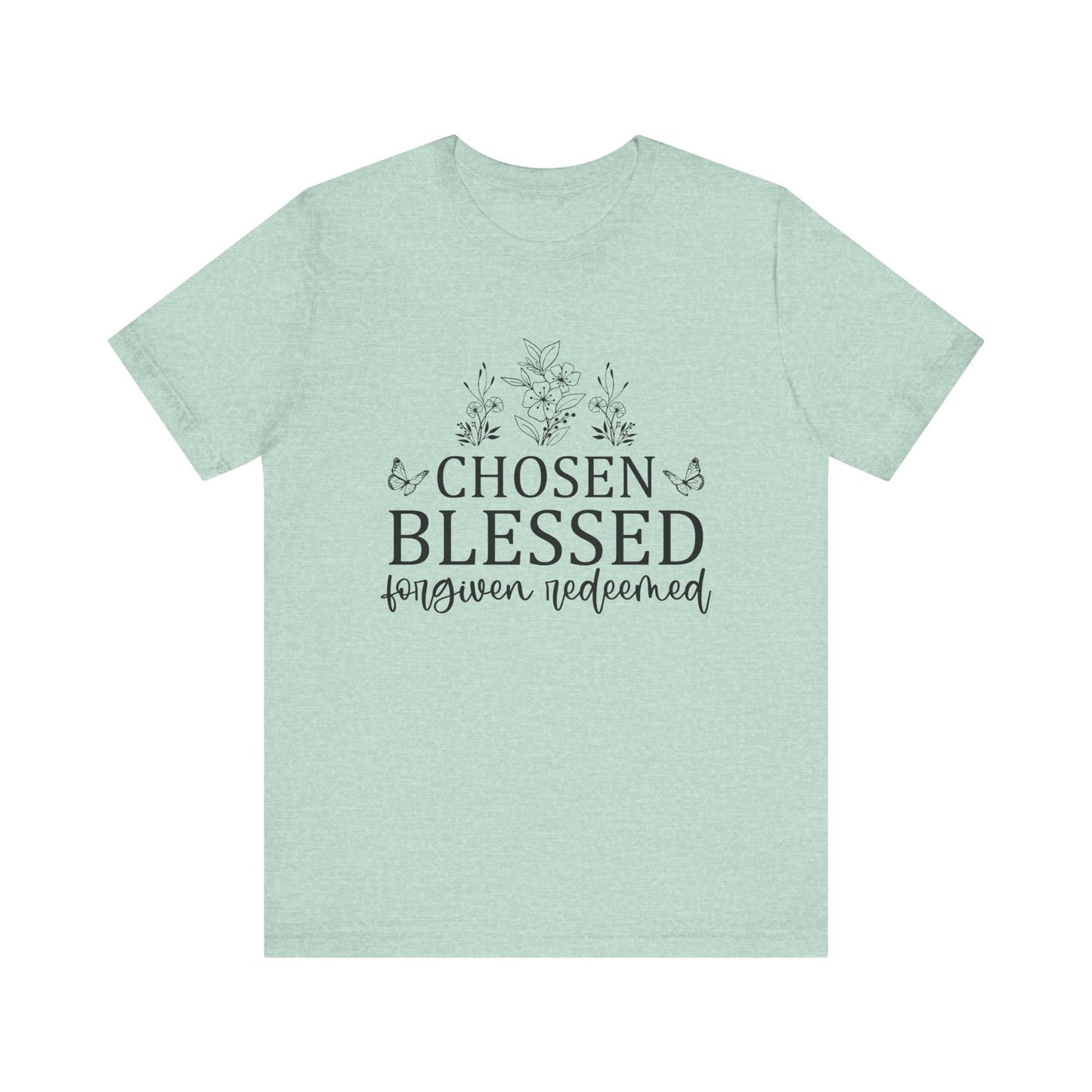 "Chosen Blessed Forgiven Redeemed" Graphic Tee