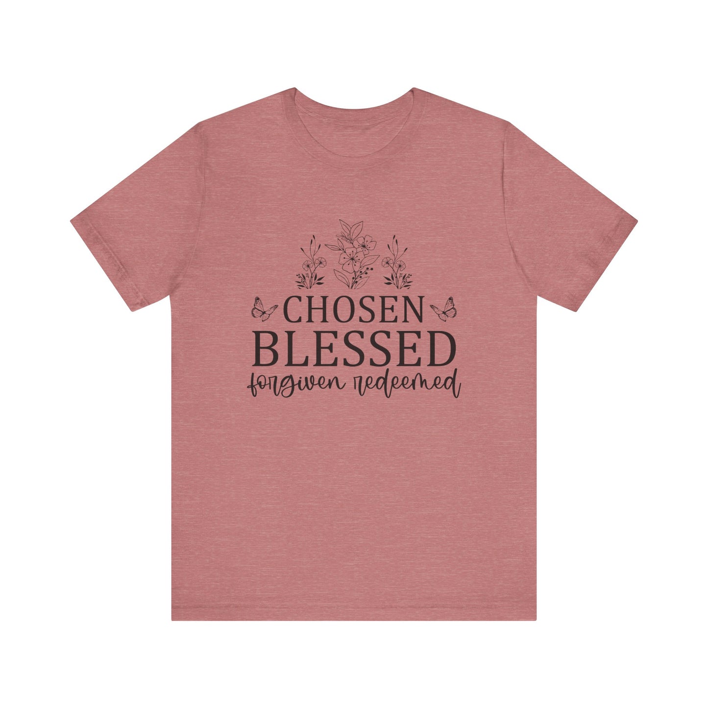 "Chosen Blessed Forgiven Redeemed" Graphic Tee