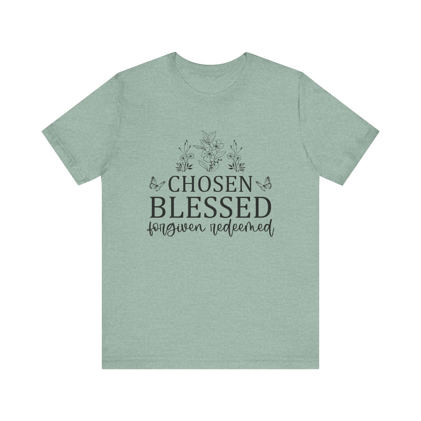 "Chosen Blessed Forgiven Redeemed" Graphic Tee