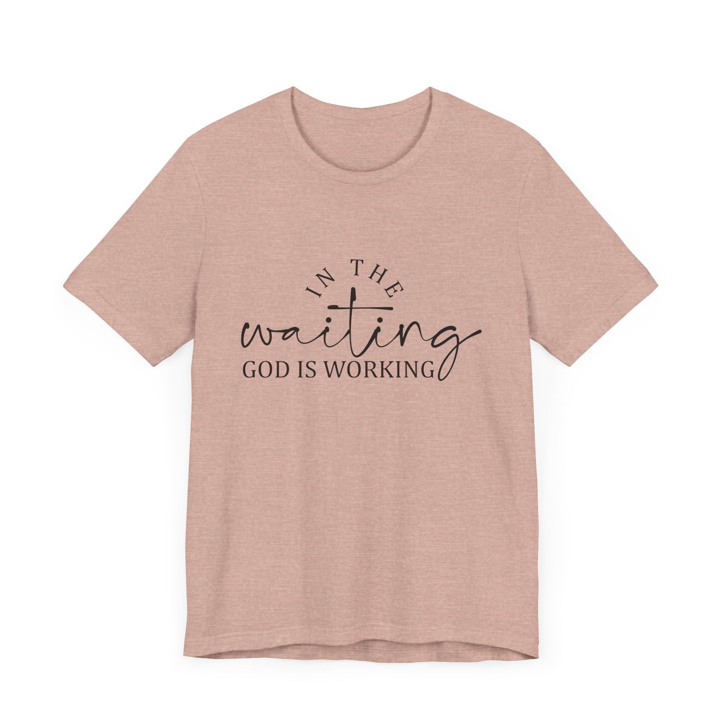 "In the Waiting God is Working" Graphic Tee